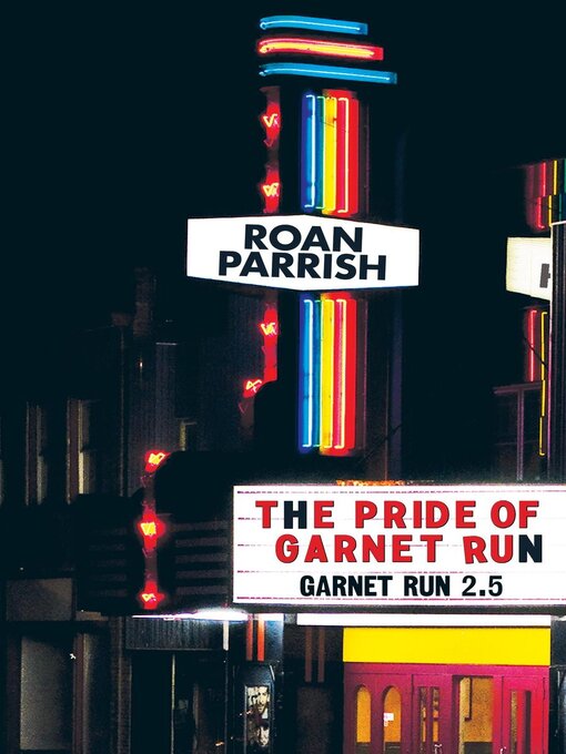 Title details for The Pride of Garnet Run by Roan Parrish - Available